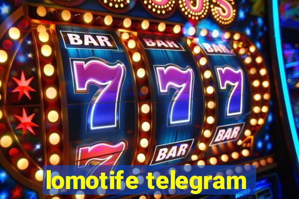 lomotife telegram